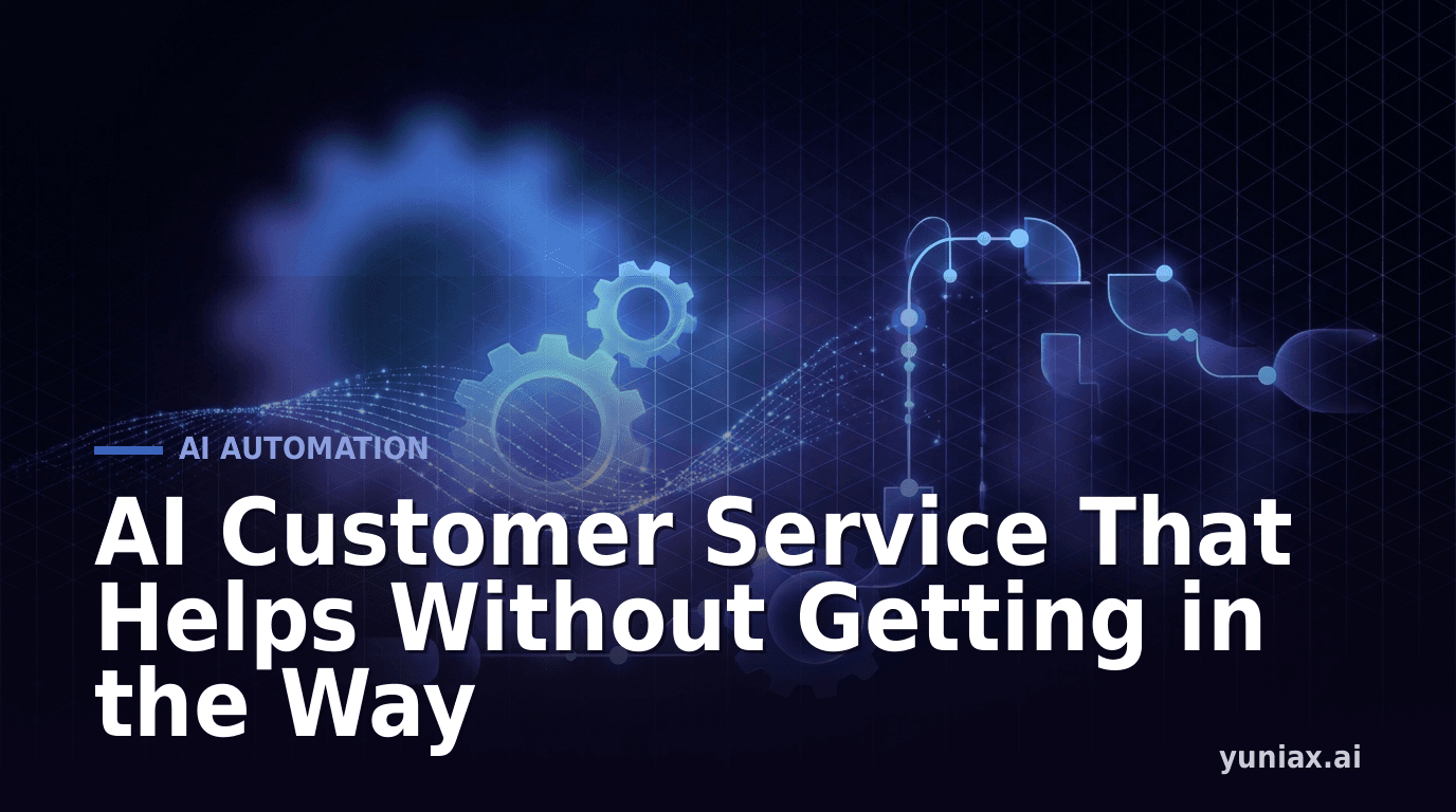 AI Customer Service That Helps Without Getting in the Way