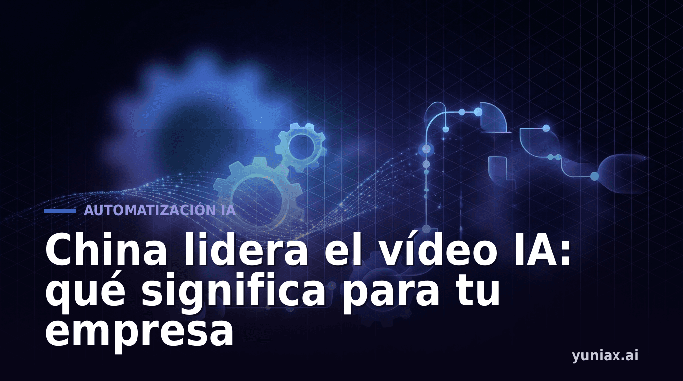 China lidera el vídeo IA: qué significa para tu empresa